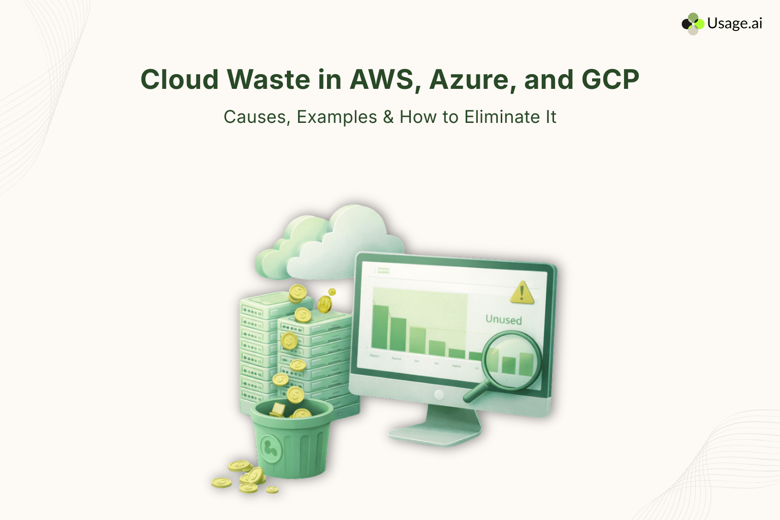 Cloud-Waste-in-AWS-Azure-and-GCP-Causes-Examples-How-to-Eliminate-It