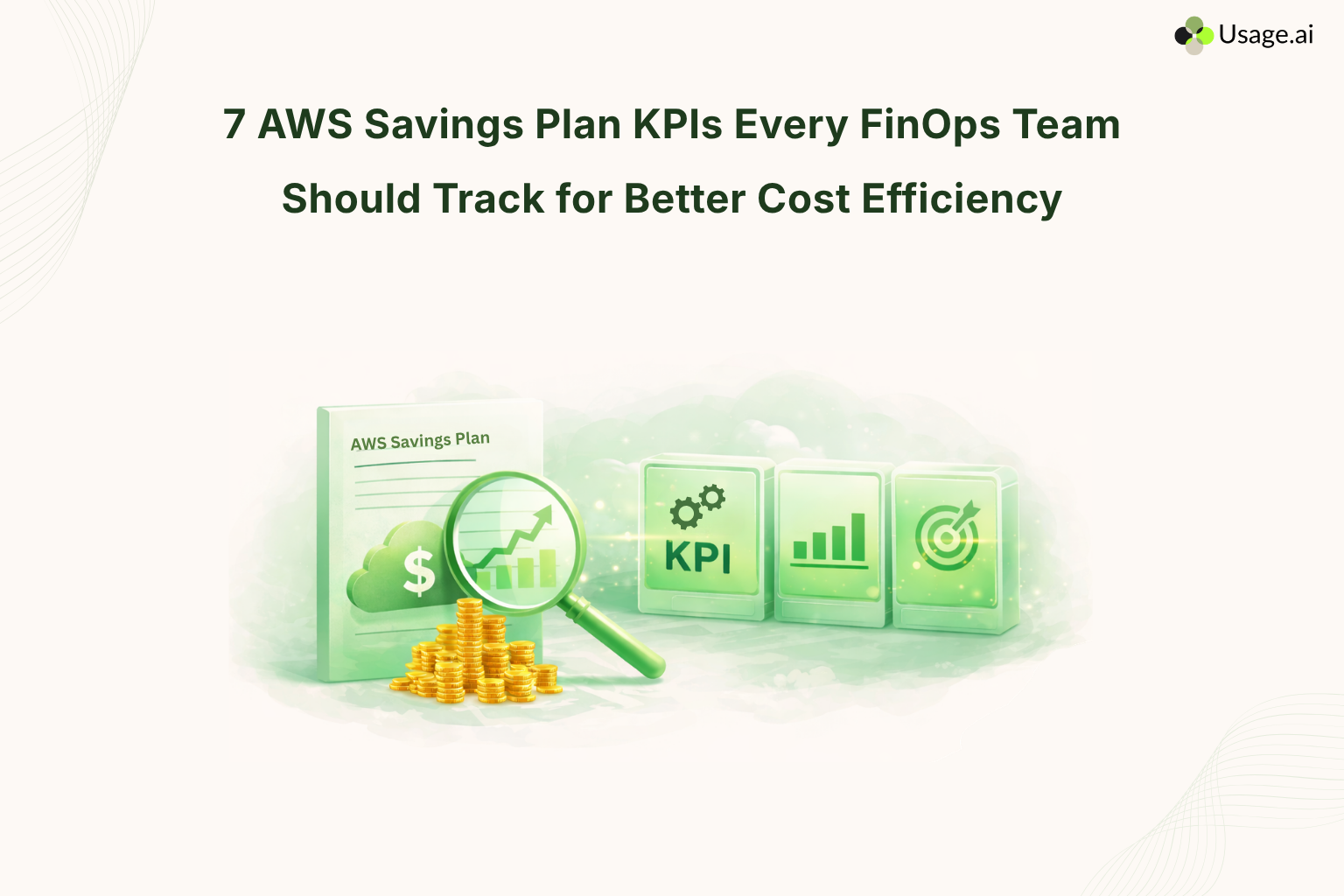 7-AWS-Savings-Plan-KPIs-Every-FinOps-Team-Should-Track-for-Better-Cost-Efficiency