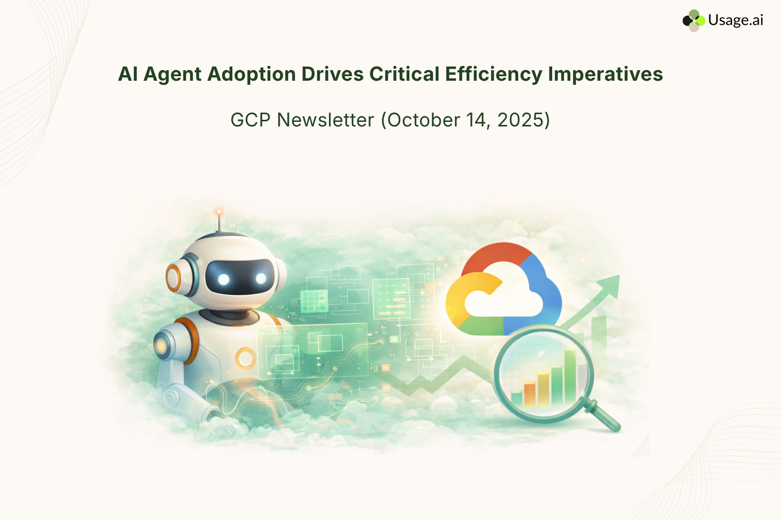AI Agent Adoption Drives Critical Efficiency Imperatives GCP Newsletter (October 14, 2025)