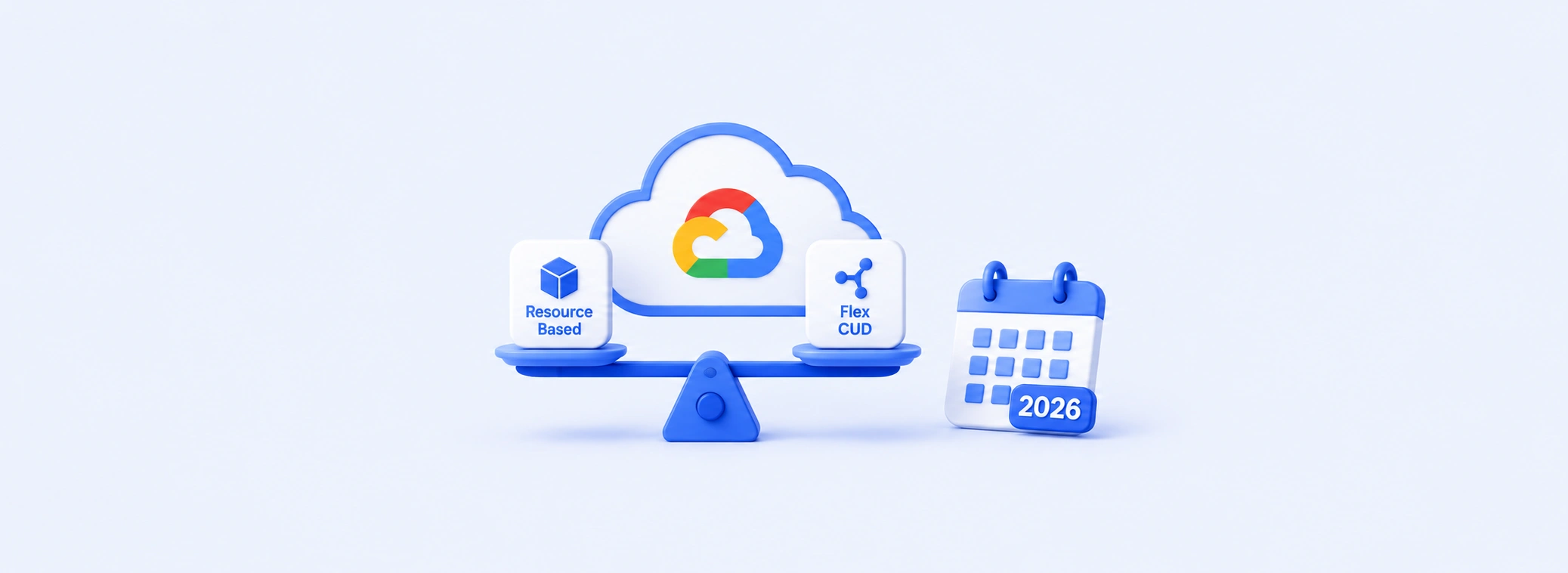 GCP CUD Types Compared: Resource-Based vs. Flex, 2026 Rate Changes